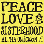 Peace Love Sisterhood