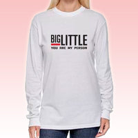 Big & Little You Are My Person Printed Long Sleeve Tee - Jerzees 21ML - SUB