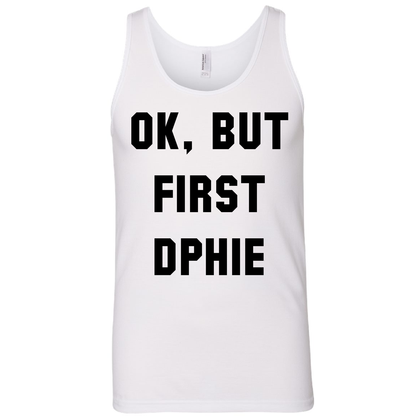 Ok But First...  - American Apparel 2408W - CAD