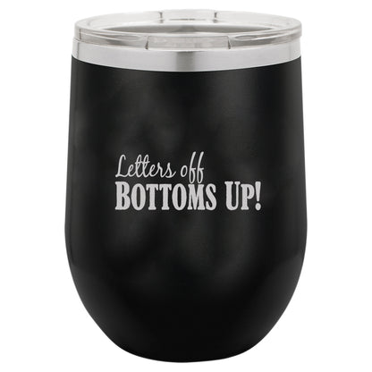 Polar Camel 12oz Short Tumbler - Letters Off BOTTOMS UP! - LTM 852